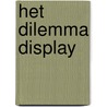 Het dilemma display door F. Schirris