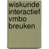 Wiskunde Interactief Vmbo breuken door L. van der Plas