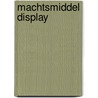 Machtsmiddel display by K. Mills