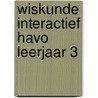 Wiskunde Interactief Havo leerjaar 3 door L. van der Plas