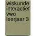 Wiskunde Interactief Vwo leerjaar 3