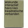 Wiskunde Interactief havo/vwo Kwadratische verbanden door L. van der Plas