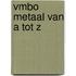 VMBO Metaal van A tot Z