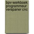 BPV-werkboek Programmeur Verspaner CNC