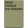 Basis Moduul CNC-Draaien door Onbekend