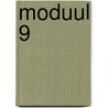 Moduul 9 by Unknown