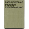 Assembleren en bedraden installatiekasten door Onbekend