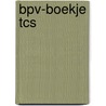 BPV-boekje TCS door Onbekend