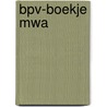 BPV-boekje MWA by Unknown