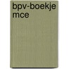 BPV-boekje MCE door Onbekend