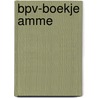 BPV-boekje AMME door Onbekend