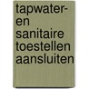 Tapwater- en sanitaire toestellen aansluiten by Kenteq B.V.