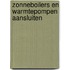 Zonneboilers en warmtepompen aansluiten