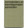Zonneboilers en warmtepompen aansluiten by Kenteq B.V.