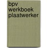 BPV werkboek plaatwerker door Kenteq B.V.