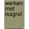 Werken met Isagraf by V.E.V. Media