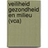 Veiliheid Gezondheid en Milieu (VCA)