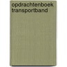 Opdrachtenboek transportband door Onbekend