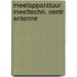 Meetapparatuur meettechn. centr antenne