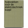 Hulpvakken voor de elektrotechniek suppl by Jan Bouman