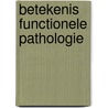 Betekenis functionele pathologie by Nannie Kuiper