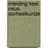 Inleiding keel neus oorheelkunde by Wit