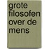 Grote filosofen over de mens
