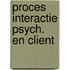 Proces interactie psych. en client