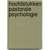 Hoofdstukken pastorale psychologie door Schoot
