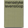 Menselyke levensloop by Loth