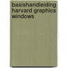 Basishandleiding harvard graphics windows by Waser