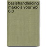 Basishandleiding makro's voor WP 6.0 by W. Melching