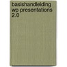 Basishandleiding wp presentations 2.0 by Tuyl