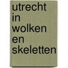 Utrecht in wolken en skeletten by Marius van Leeuwen