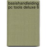 Basishandleiding PC Tools Deluxe 6 door R. van Kempen
