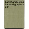 Basishandleiding Harvard Graphics 3.0 by J. Waser