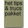 Het Tips & Trucs Pakket by Unknown
