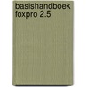 Basishandboek foxpro 2.5 by Tuyl