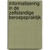 Informatisering in de zelfstandige beroepspraktijk door Gijs Jansen
