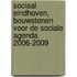 Sociaal Eindhoven, bouwstenen voor de sociale agenda 2006-2009