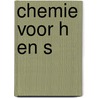 Chemie voor h en s door Bachus