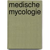 Medische mycologie door Onbekend