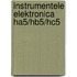 Instrumentele elektronica ha5/hb5/hc5