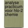 Analyse practicum voor hlo-2 chemie door Raf Goossens