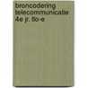 Broncodering telecommunicatie 4e jr. tlo-e by Wurf