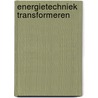Energietechniek transformeren by Damsteeg
