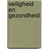 Veiligheid en gezondheid door Jan J. Boer