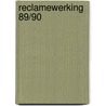 Reclamewerking 89/90 door Onbekend