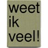 Weet ik veel!