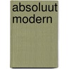 Absoluut modern by Wim De Pauw